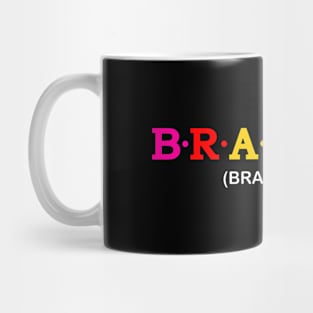 Brayden  - Brave, Wise. Mug